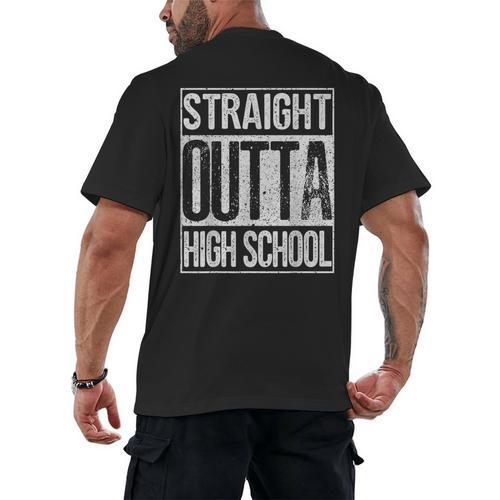 Straight Outta High School Shirt Graduation Idea Men's Back Print T-Shirt - Best Gift Smart