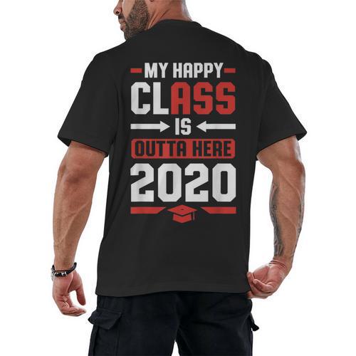 Student Graduation 2020 Tee My Happy Class Is Outta Here Men's Back Print T-Shirt - Best Gift Smart
