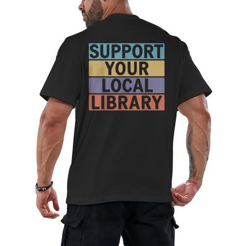Support Your Local Library Worker Librarian Bookworm Men's Back Print T-Shirt - Bookorys