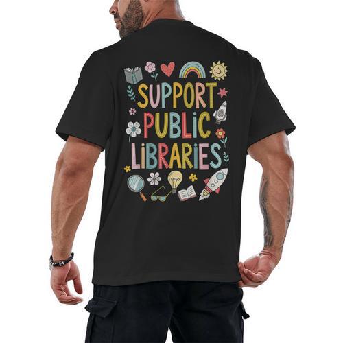 Support Public Libraries Reading Book Nerd Bookworm Literacy Men's Back Print T-Shirt - Bookorys DE