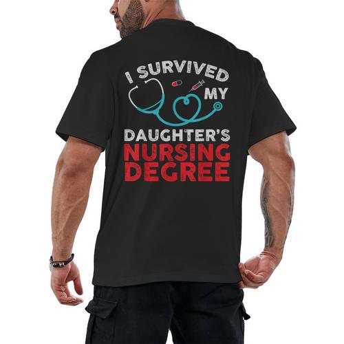 I Survived My Daughter's Nurse Degree School Graduation Men's Back Print T-Shirt - Best Gift Smart