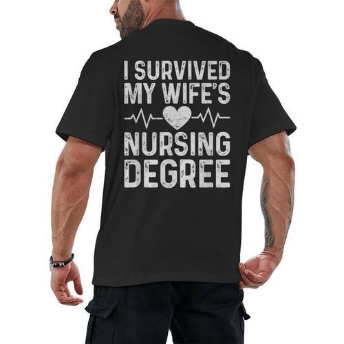I Survived My Wife's Nursing Degree School Graduation Men's Back Print T-Shirt - Best Gift Smart