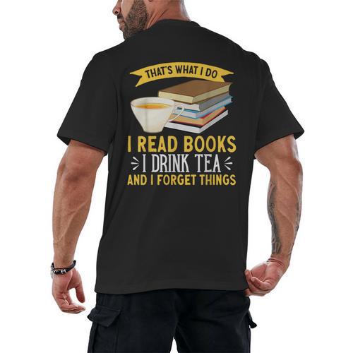 That’s What I Do Read Books I Drink Tea And I Forget Things Men's Back Print T-Shirt - Bookorys DE