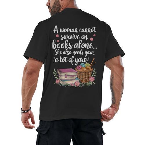 Woman Cannot Survive On Books Alone She Also Needs Yarn Men's Back Print T-Shirt - Bookorys DE