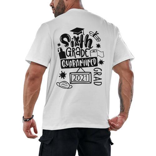 6th Grade Graduate 2021 Graduate Quarantine Sixth Graduation Men's Back Print T-Shirt - Best Gift Smart