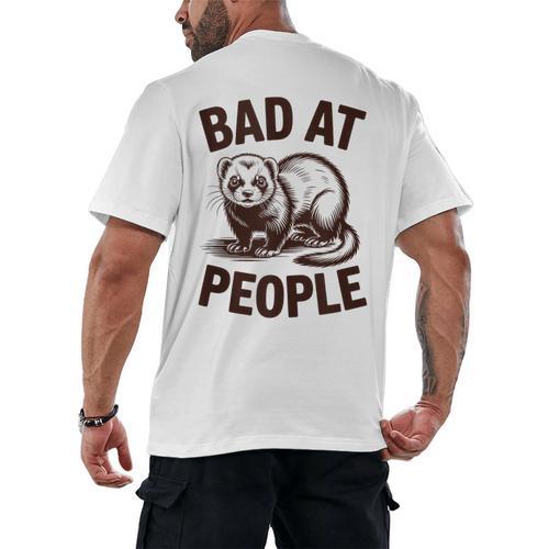 Bad At People Ferret Introvert Saying Slogan Men's Back Print T-Shirt - Raresse