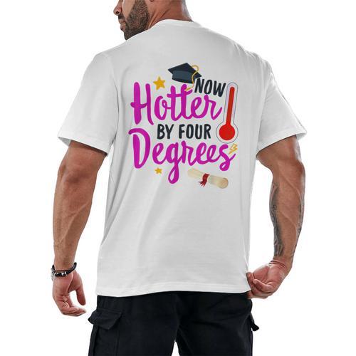 Class Of 2022 Four Degrees Hotter Graduation Day Master Grad Men's Back Print T-Shirt - Best Gift Smart