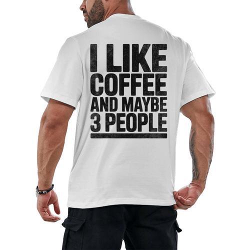 I Like Coffee & May Be 3 People Coffee Lover Introvert Men's Back Print T-Shirt - Raresse