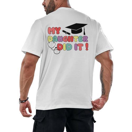 My Daughter Did It Graduation Doctor Nurse Child Graduated Men's Back Print T-Shirt - Best Gift Smart