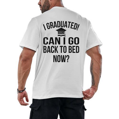 Can I Go Back To Bed Graduation 2021 Men's Back Print T-Shirt - Best Gift Smart