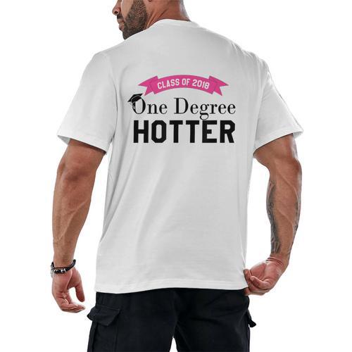 Hotter By One Degree Class Of 2018 Graduation T-Shirt Men's Back Print T-Shirt - Best Gift Smart