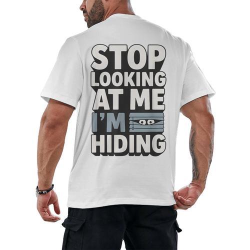 Humor For Introverts Stop Looking At Me I'm Hiding Graphic Men's Back Print T-Shirt - Raresse