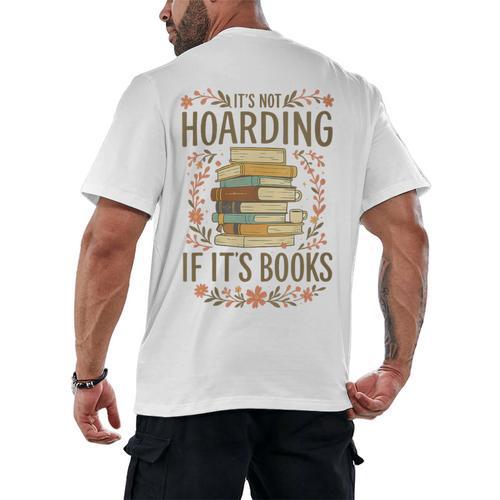It's Not Hoarding If It's Books Book Lover Graphic Men's Back Print T-Shirt - Bookorys