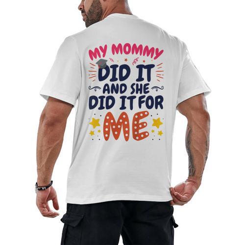 Kids My Mommy Did It Graduation Mom Graduate Men's Back Print T-Shirt - Best Gift Smart