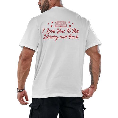 I Love You To The Library And Back Book Lover Quote Men's Back Print T-Shirt - Bookorys AU