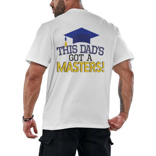 Masters Degree Proud Dad Graduation Shirt MBA Social Work Men's Back Print T-Shirt - Best Gift Smart