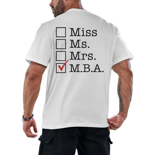 MBA Graduates Miss Ms Mrs MBA MBA Graduation Meme Men's Back Print T-Shirt - Best Gift Smart