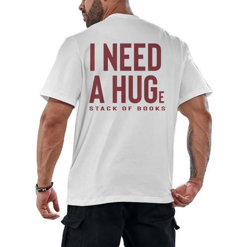i Need a Huge Stack Of Books Men's Back Print T-Shirt - Bookorys