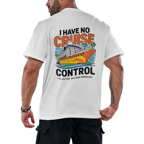 I Have No Cruise Trip Control They Book Themselves Men's Back Print T-Shirt - Bookorys