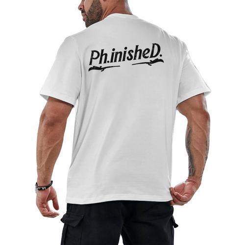 Phd Phinished Shirt Doctorate Graduation Students Men's Back Print T-Shirt - Best Gift Smart