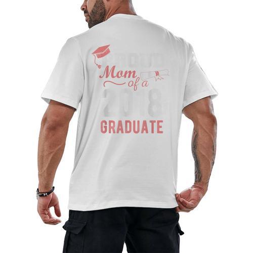 Proud Mom Of A Class 2018 Graduate Graduation Shirt Men's Back Print T-Shirt - Best Gift Smart
