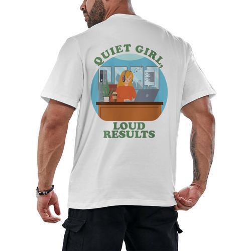 Quiet Girl Loud Results Introvert Office Staff Secretary Men's Back Print T-Shirt - Raresse