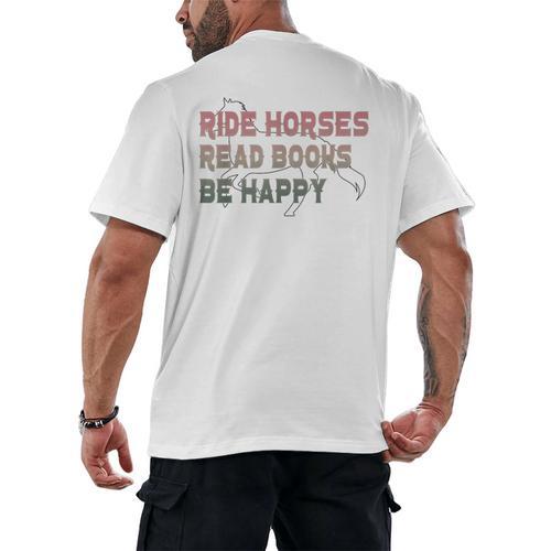 Ride Horses Read Books Be Happy Horse Riders Quote Men's Back Print T-Shirt - Bookorys CA