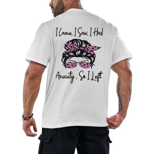 I Came I Saw I Had Anxiety So I Left Messy Bun Introvert Men's Back Print T-Shirt - Raresse