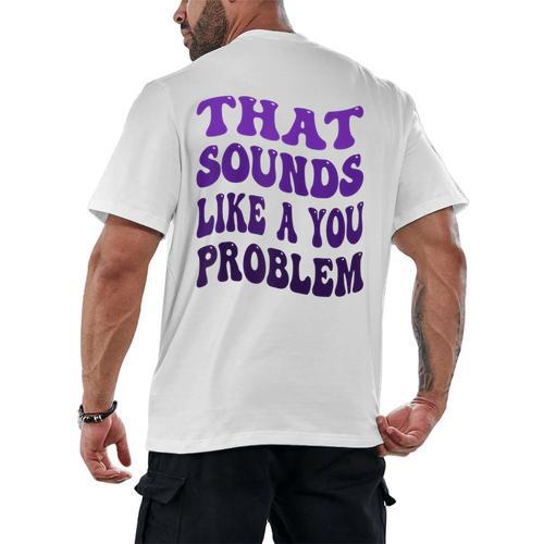 That Sounds Like A You Problem Groovy Introvert Raglan Baseball Tee Men's Back Print T-Shirt - Raresse