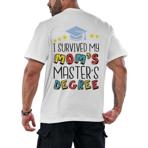 I Survived My Mom's Master's Degree Master Graduation Men's Back Print T-Shirt - Best Gift Smart