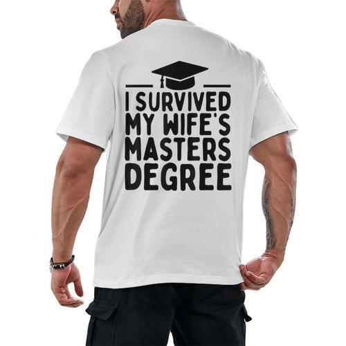 I Survived My Wife's Masters Degree Graduation Class Of 2025 Men's Back Print T-Shirt - Best Gift Smart