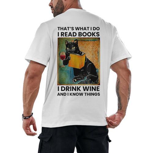 That's What I Do I Read Books I Drink Wine And I Know Things Men's Back Print T-Shirt - Bookorys DE