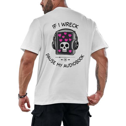 If I Wreck Pause My Audiobook Lover Reader Book-Club Women Men's Back Print T-Shirt - Bookorys