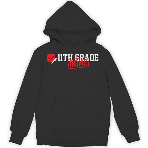 11th Grade Done Last Day Of Schoo 11th Grade Graduation Unisex Hoodie - Best Gift Smart