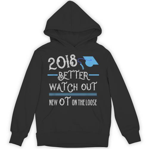 2018 Occupational Therapy Graduation Shirt For OT Unisex Hoodie - Best Gift Smart