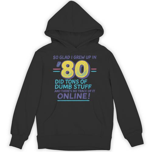 80s Nostalgia Retro Humor So Glad I Grew Up In The 80s Unisex Hoodie - Figerry