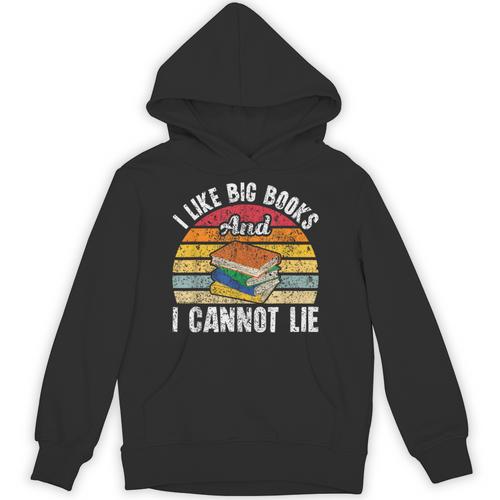 I Like Big Books And I Cannot Lie Bookworm Reading Teacher Unisex Hoodie - Bookorys