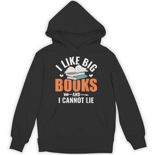 I Like Big Books I Cannot Lie School Librarian Book Lover Unisex Hoodie - Bookorys