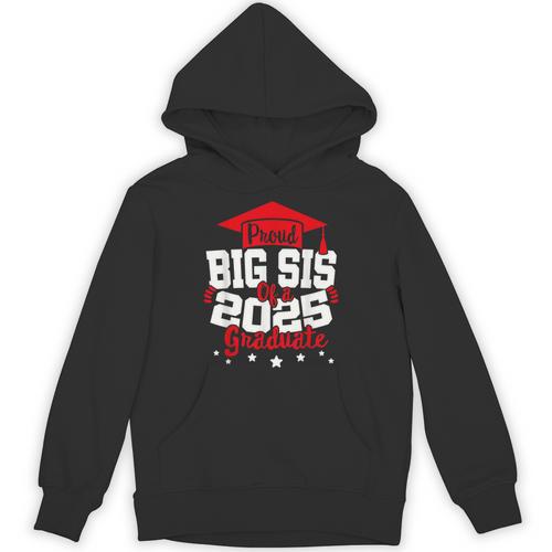 Big Sis Of a 2025 Graduate Class Senior Graduation Grad 25 Unisex Hoodie - Best Gift Smart