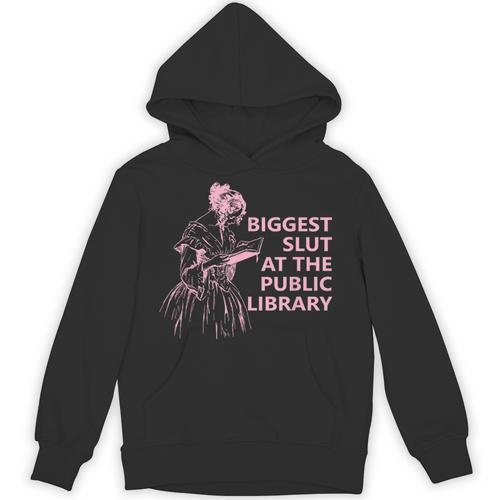 Biggest Slut At The Public Library Reading Book Club Unisex Hoodie - Bookorys