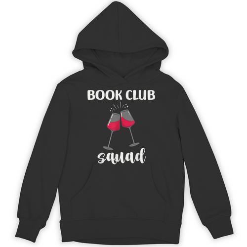 Book Club Squad Reading Bookworm Wine Lover Humor Unisex Hoodie - Bookorys