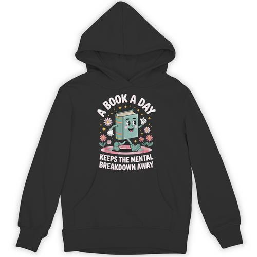 A Book A Day Keeps The Mental Breakdown Away Unisex Hoodie - Bookorys CA