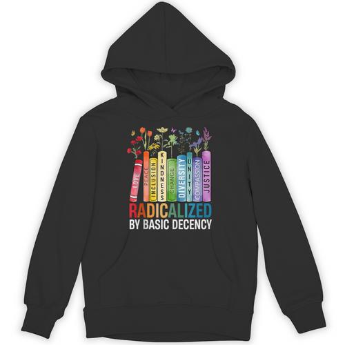 Book Flower Radicalized By Basic Decency Feminist Lgbt Unisex Hoodie - Bookorys DE