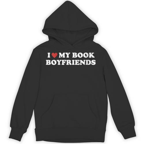 Book Lover Reading I Love My Book Boyfriends Unisex Hoodie - Bookorys