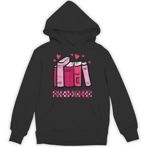All Booked Read Book Reading Librarian Men Women Kids Unisex Hoodie - Bookorys