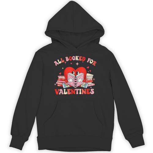 All Booked For Valentines Shirt Cute Book Lover Reading Unisex Hoodie - Bookorys
