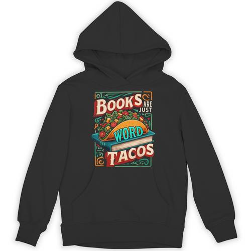 Books Are Just Word Tacos Shirt Book Shirts Reader Unisex Hoodie - Bookorys UK