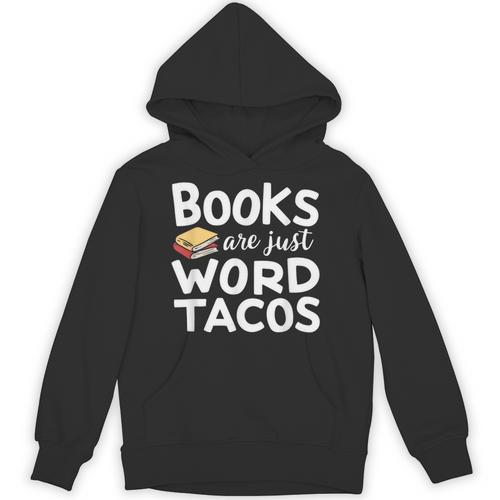 BOOKS ARE JUST WORD TACOS Unisex Hoodie - Bookorys UK