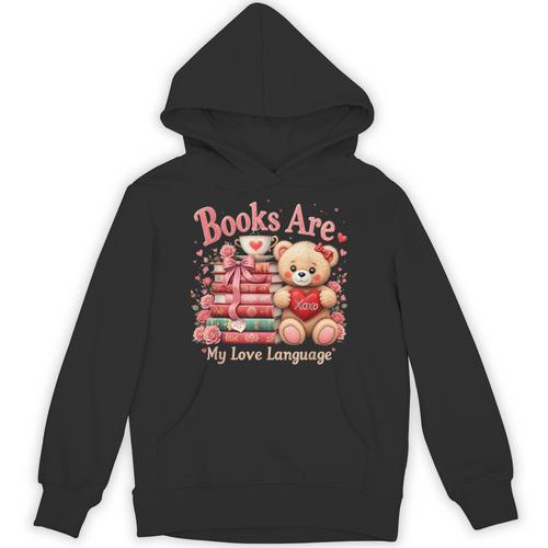 Books Are My Love Language Teddy Bear Book Lovers Valentine Unisex Hoodie - Bookorys CA