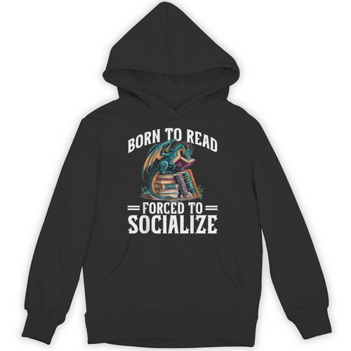 Born To Read Forced To Socialize Dragon Books Reading Unisex Hoodie - Bookorys AU